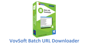 VovSoft Batch URL Downloader