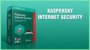Kaspersky Internet Security 2023 Crack + License Key Download 2023