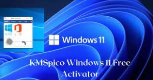 KMSPico Windows 11 Activator & Product Key Free Download
