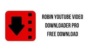 Robin Youtube Video Downloader Pro Crack